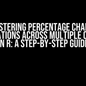 Mastering Percentage Change Calculations across Multiple Columns in R: A Step-by-Step Guide