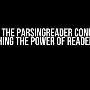 Solving the ParsingReader Conundrum: Unleashing the Power of Reader.Read()